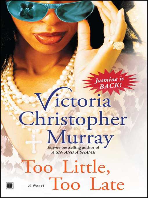 Title details for Too Little, Too Late by Victoria Christopher Murray - Wait list